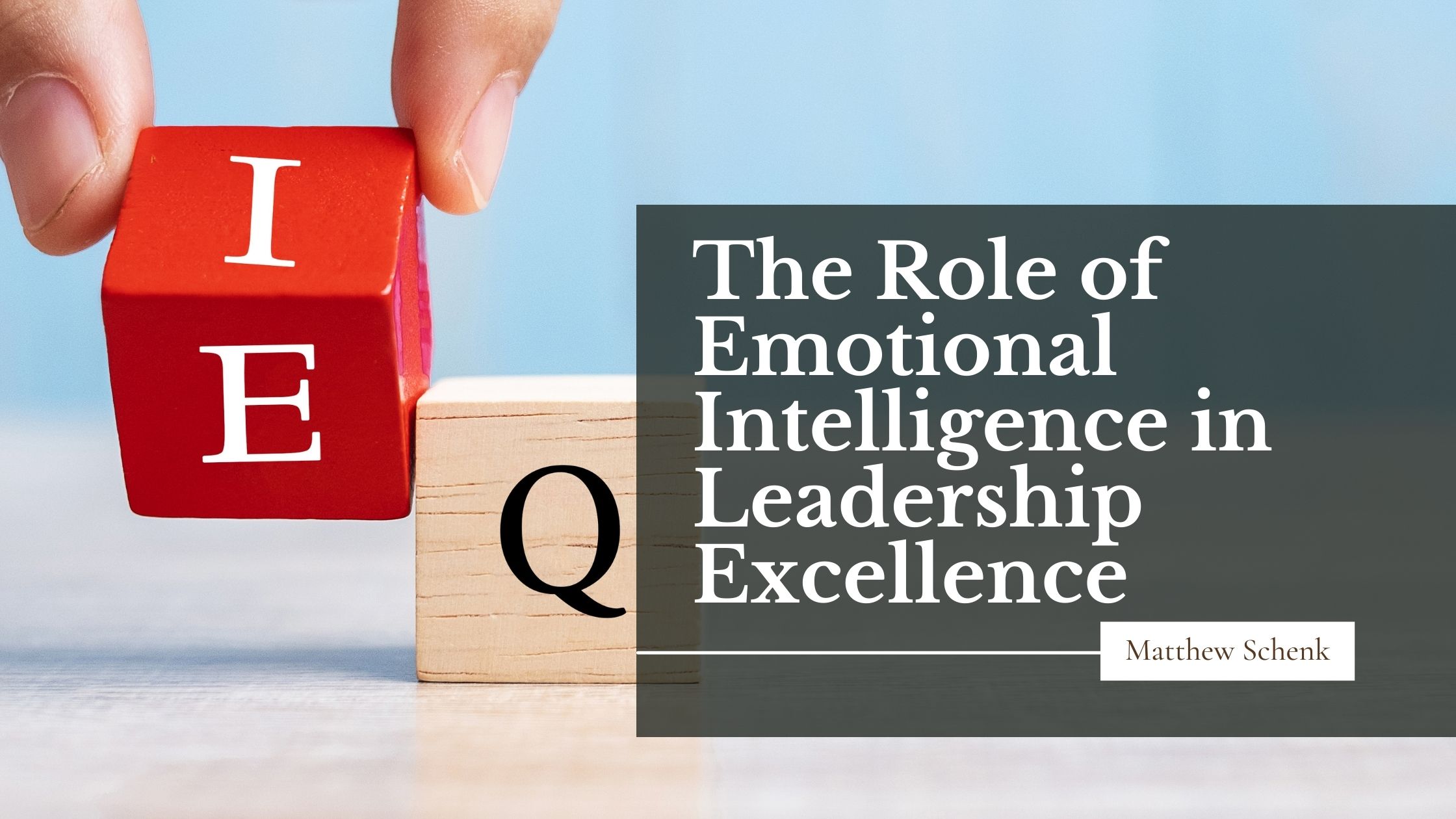 The Role of Emotional Intelligence in Leadership Excellence